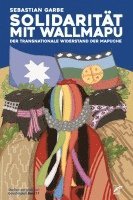 Sebastian Garbe - Solidarität mit Wallmapu, Häftad