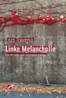 Enzo Traverso - Linke Melancholie, Häftad