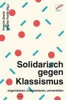 bokomslag Solidarisch gegen Klassismus - organisieren, intervenieren, umverteilen
