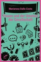 bokomslag Frauen und der Umsturz der Gesellschaft