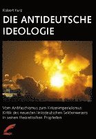 Die antideutsche Ideologie 1