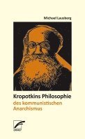 bokomslag Kropotkins Philosophie des kommunistischen Anarchismus