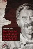 Abdullah Öcalan, Akademie der Demokratischen Moderne - Manifest der demokratisch-kommunalen Gesellschaft, Häftad. Tillgänglighet: Lägg i varukorg