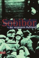 Sobibór - der vergessene Aufstand