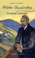 bokomslag Wahre Geschichten um Friedrich Nietzsche