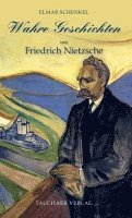 bokomslag Wahre Geschichten um Friedrich Nietzsche