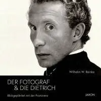 Wilhelm W. Reinke - Der Fotograf & die Dietrich, Inbunden. Tillgänglighet: Lägg i varukorg