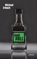 Michael Erbach - Halb voll, Häftad. Tillgänglighet: Lägg i varukorg
