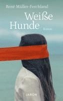 René Müller-Ferchland - Weiße Hunde, Inbunden. Tillgänglighet: Lägg i varukorg