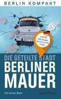 bokomslag Die geteilte Stadt - Berliner Mauer