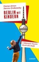 Florian Amon, Dennis Grabowsky - Berlin mit Kindern, Häftad