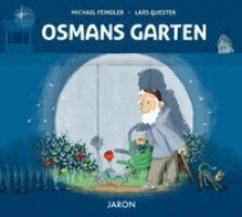 Michael Feindler, Lars Quester - Osmans Garten, Inbunden