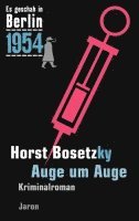 bokomslag Es geschah in Berlin 1954 Auge um Auge