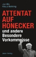 bokomslag Attentat auf Honecker und andere Besondere Vorkommnisse