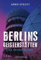 bokomslag Berlins Geisterstätten