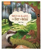 bokomslag Stell dir vor, du wärst...ein Tier im Wald