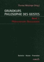 bokomslag Grundkurs Philosophie Des Geistes / Grundkurs Philosophie Des Geistes - Band 1: Phänomenales Bewusstsein