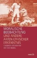 Olaf L. Müller - Arten Ethischer Erkenntnis: Plädoyer Für Respekt VOR Der Moral, Häftad. Tillgänglighet: Lägg i varukorg