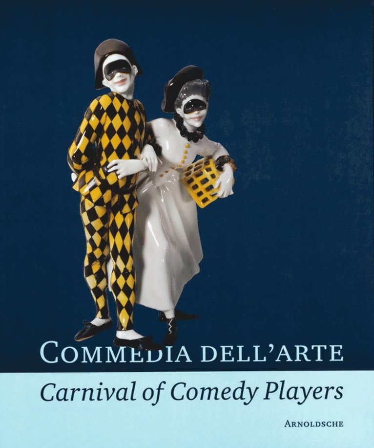 Reinhard Jansen - Commedia dell'Arte - Carnival of Comedy Players, Inbunden