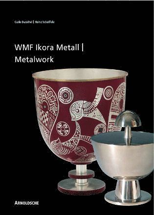 Heinz Scheiffele - Ikora Metalwork by WMF, Inbunden