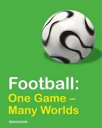 bokomslag Fussball/Football: Ein Spiel-Viele Welten/One Game-Many Worlds