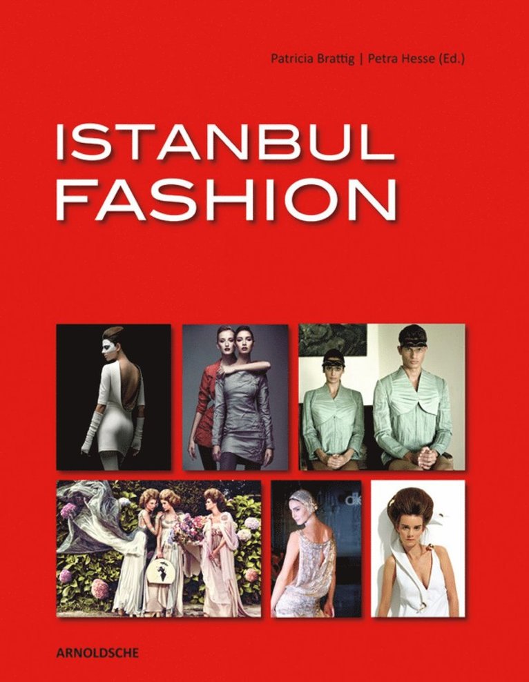 Patricia Brattig - Istanbul Fashion, Inbunden
