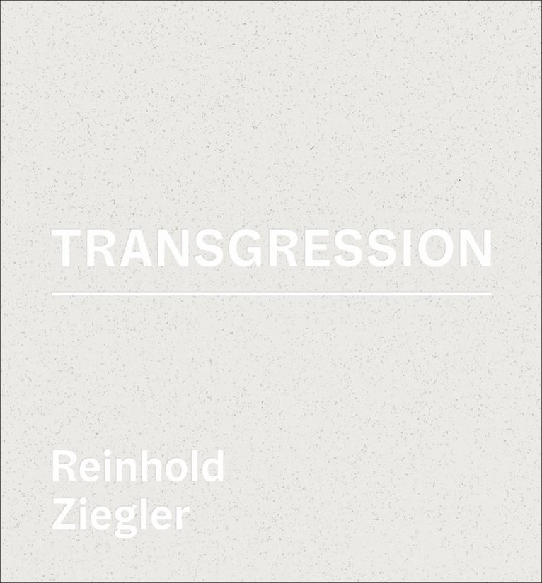 Reinhold Ziegler - Transgression 1