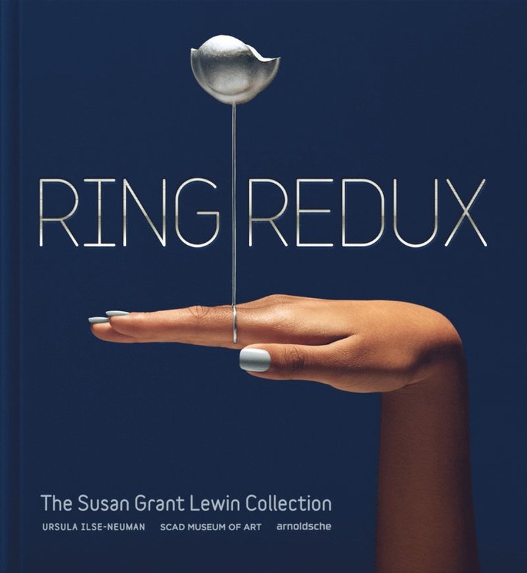 Ursula Ilse-Neuman, SCAD Museum of Art - Ring Redux, Inbunden