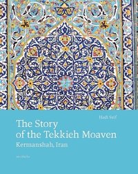 bokomslag The Story of the Tekkieh Moaven