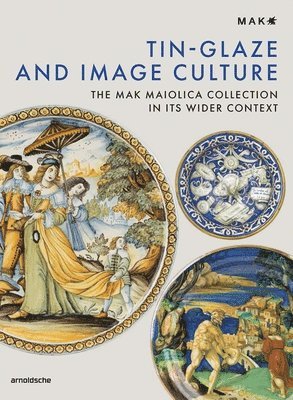 bokomslag Tin-Glaze and Image Culture