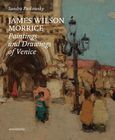 Sandra Paikowsky - James Wilson Morrice, Inbunden