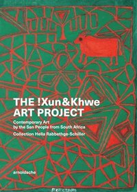 bokomslag The !Xun & Khwe Art Project