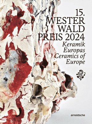 Jürgen Hardeck, Vasi Hîrdo, Wolfgang Letschert, Wolfgang Lösche, Achim Schwickert, Jorunn Veiteberg, Oriol Calvo Vergés, Nele van Wieringen, Nele van Wieringen, Nele van (Westerwaldkreis) Wieringen, Nele Wieringen, Nele van Wieringen, Westerwaldkreis - 15th Westerwald Prize 2024, Inbunden
