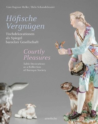 Gun-Dagmar Helke, Hela Schandelmaier - Courtly Pleasures, Inbunden