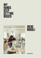 bokomslag Irene Nordli: "My Hands Keep Getting Bigger"