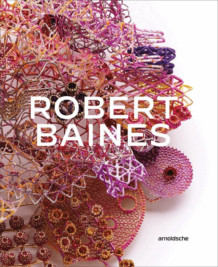 Robert Baines, Nicholas Bastin, Barbara Gifford, Rüdiger Joppien, Diane Soumilas Diane - Robert Baines: Plenitude, Inbunden