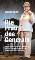 Claudia Reuter, Frank Schumann - Die Frau des Generals, Häftad