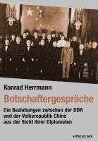 bokomslag Die Beziehungen zwischen der DDR und der Volksrepublik China aus der Sicht ihrer Diplomaten