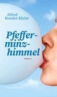 Alfred Roesler-Kleint - Pfefferminzhimmel, Inbunden