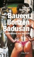 Thomas Bachmann - Bauern, Bonzen, Badusan, Häftad