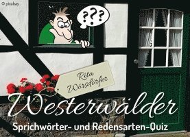 Westerwälder Sprichwörter- und Redensarten-Quiz 1