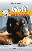 bokomslag Wuff dich happy!