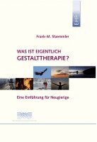 Frank M Staemmler, Deutsche Vereinigung f. Gestalttherapie - Was ist eigentlich Gestalttherapie?, Häftad