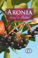 bokomslag Aronia - Königin der Blaublüter