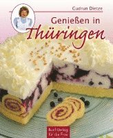 Gudrun Dietze - Genießen in Thüringen, Inbunden