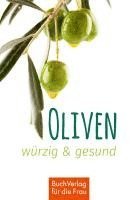 bokomslag Oliven - würzig und gesund