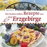 Die besten süßen Rezepte aus dem Erzgebirge 1