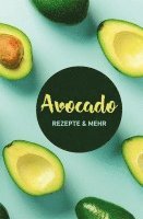 Avocado: Rezepte & mehr 1