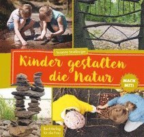 bokomslag Mach mit! Kinder gestalten die Natur