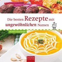 bokomslag Die besten Rezepte mit ungewöhnlichen Namen